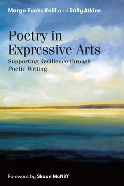 Poetry in expressive arts by Margo Fuchs Knill