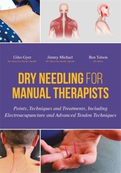 Dry needling for manual therapists by Giles Gyer