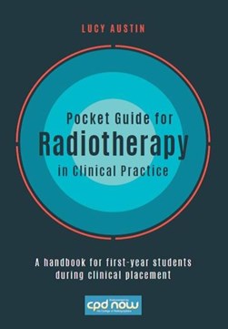 Pocket guide for radiotherapy in clinical practice by Lucy Austin