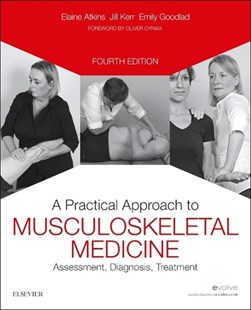 A practical approach to musculoskeletal medicine by Elaine Atkins