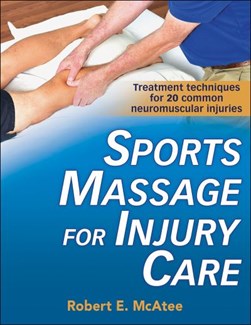 Sports massage for injury care by Robert E. McAtee
