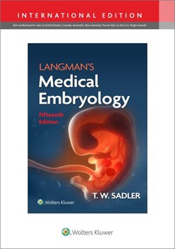 Langman's medical embryology by T. W. Sadler