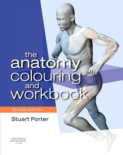 The anatomy colouring and workbook by Stuart B. Porter