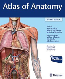 Atlas of anatomy by Anne M. Gilroy