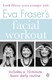 Eva Fraser's facial workout by Eva Fraser