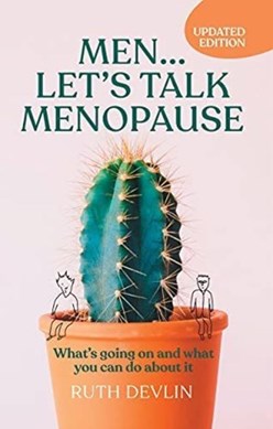 Men... Let's Talk Menopause by Ruth Devlin