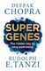 Super Genes P/B by Deepak Chopra