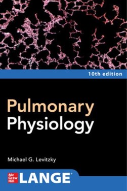 Pulmonary physiology by Michael G. Levitzky