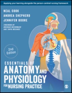 Essentials of anatomy and physiology for nursing practice by Neal Cook