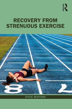 Recovery from strenuous exercise by Steve Bedford