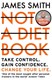 Not A Diet Book P/B by James Smith