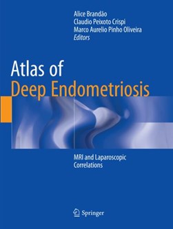 Atlas of Deep Endometriosis by Alice Brandão