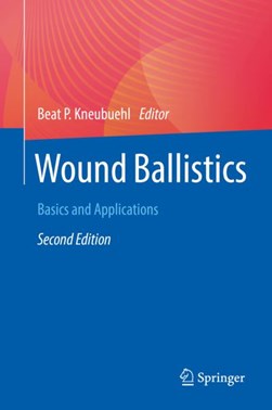 Wound ballistics by Beat P. Kneubuehl