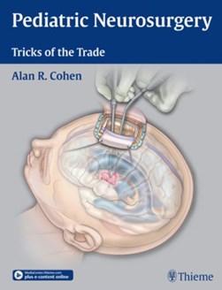 Pediatric neurosurgery by Alan Cohen