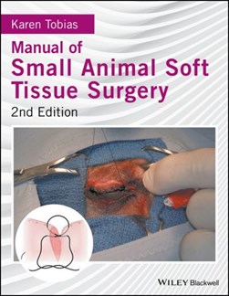 Manual of small animal soft tissue surgery by Karen M. Tobias