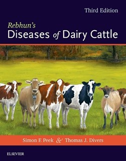 Rebhun's diseases of dairy cattle by Simon Francis Peek
