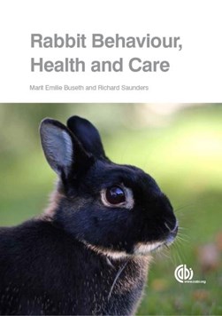 Rabbit behaviour, health and care by Marit Emilie Buseth