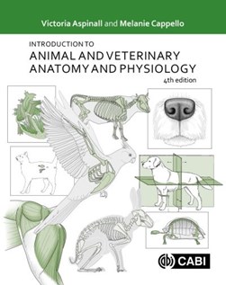 Introduction to animal and veterinary anatomy and physiology by Victoria Aspinall