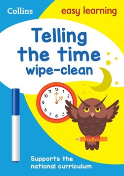 Telling the Time Wipe Clean Activity Book by Collins Easy Learning