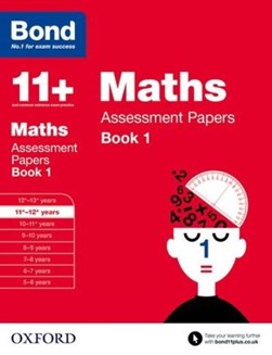 Maths. 11-12 years Assessment papers by J. M. Bond