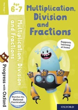 Multiplication, division and fractions. Age 6-7 by Paul Hodge