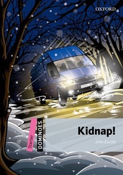 Dominoes: Starter: Kidnap! by John Escott