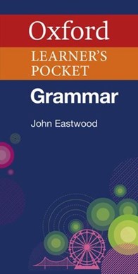 Oxford learner's pocket grammar by John Eastwood