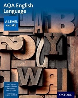 AQA A level English language. Student book by Dan Clayton