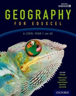 Geography for Edexcel. A level, Year 1 and AS level by Bob Digby
