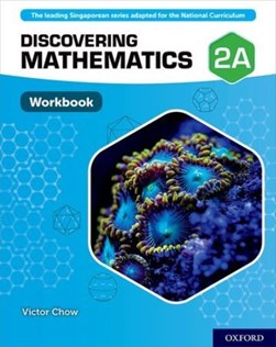 Discovering Mathematics: Workbook 2A by Victor Chow