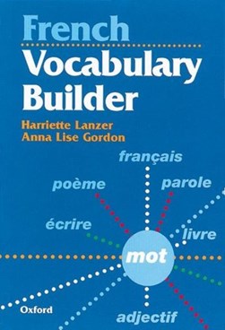 French Vocabulary Builde by Harriette Lanzer