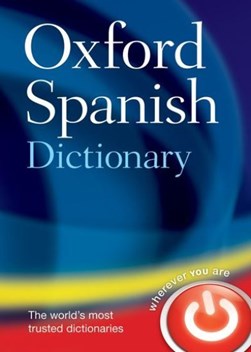 The Oxford Spanish dictionary by Beatriz Galimberti Jarman