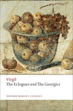 The Eclogues and Georgics by Virgil
