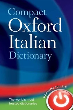 Compact Oxford Italian dictionary by Pat Bulhosen