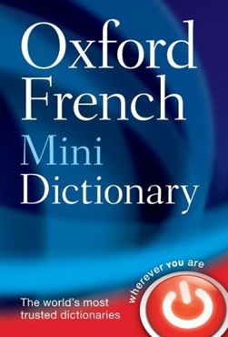 Oxford French mini dictionary by Oxford Dictionaries