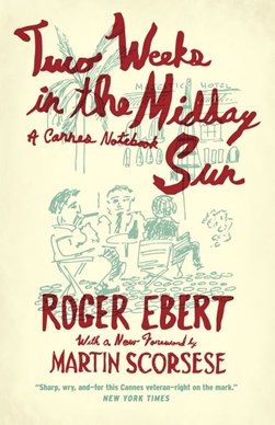 Two weeks in the midday sun by Roger Ebert