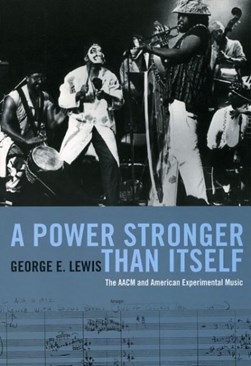 A power stronger than itself by George E. Lewis