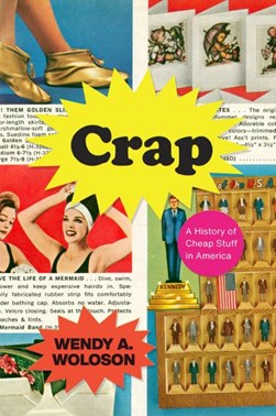 Crap by Wendy A. Woloson