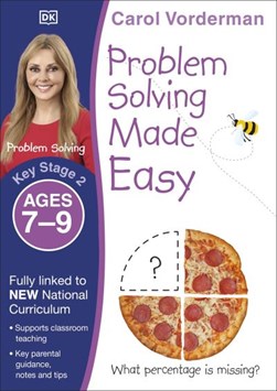 Problem solving made easy. Key Stage 2 by Carol Vorderman