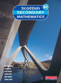 Scottish secondary mathematics. B2 by Tom Sanaghan