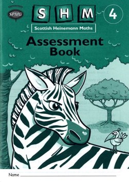 Scottish Heinemann Maths 4: Assessment Workbook (8 Pack) by 