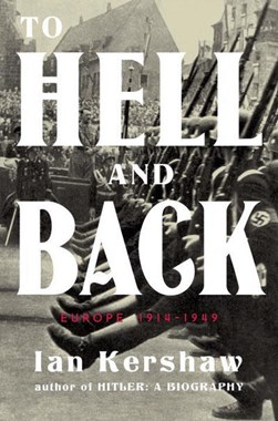 To Hell & Back (FS) by Ian Kershaw
