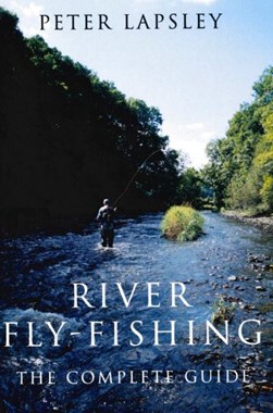 River fly-fishing by Peter Lapsley