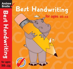 Best Handwriting For Ages 10-1 by Andrew Brodie