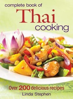 Complete book of Thai cooking by Linda Stephen