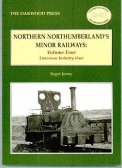 Northern Northumberland's Minor Railways by Roger C. Jermy