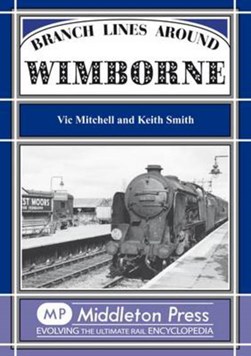 Branch lines around Wimborne by Vic Mitchell