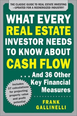 What every real estate investor needs to know about cash flo by Frank Gallinelli