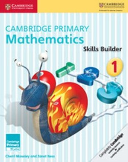 Cambridge primary mathematics. 1 Skills builders by Cherri Moseley