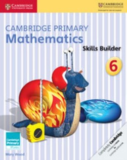 Cambridge primary mathematics. 6 Skills builders by Mary Wood